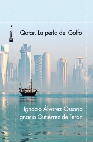 Qatar. La perla del Golfo – Ignacio Álvarez-Ossorio e Ignacio Gutierrez de Teran: autores, sinopsis, editorial y toda la informacion : Entretenimiento de España