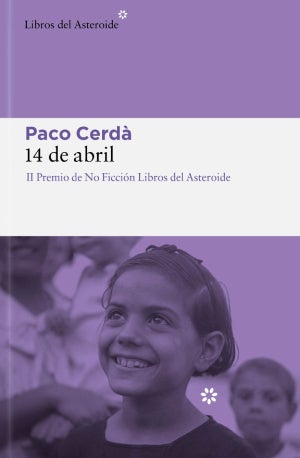 14 de abril – Paco Cerdà: Autora, editorial, sinopsis y toda la informacion : Entretenimiento de España