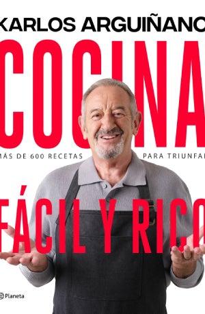 Cocina facil y rico – Karlos Arguiñano: Autor, editorial, sinopsis y toda la informacion : Entretenimiento de España