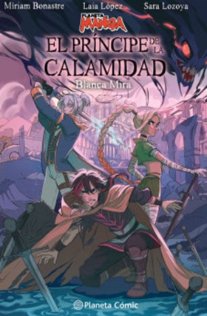 El principe de la calamidad – Blanca Mira, Miriam Bonastre, Laia Lopez y Sara Lozoya: Autoras, editorial, sinopsis y toda la informacion : Entretenimiento de España